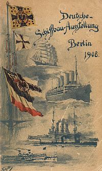 Amtlicher Führer für die Deutschen Schiff­bau-Ausstellung 1908 in Berlin